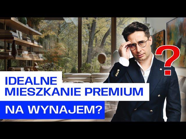 Idealne mieszkanie PREMIUM na WYNAJEM. Jak znaleźć OKAZJĘ i na tym zarobić? TAK robią to NAJBOGATSI