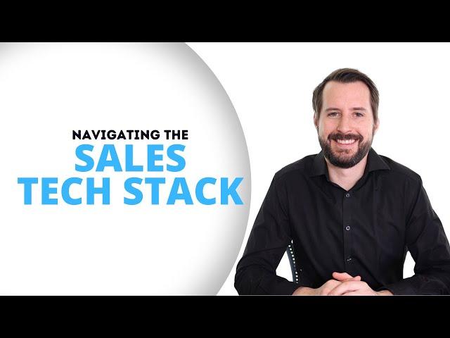 Navigating The Sales Tech Stack