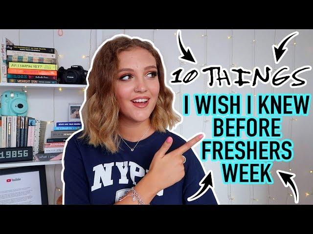 10 THINGS I WISH I KNEW BEFORE FRESHERS WEEK...