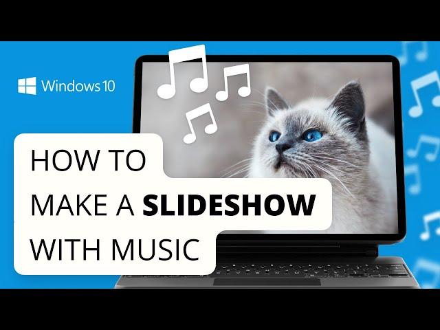 How to Make a Slideshow with Music on Windows 10