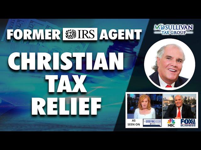 Christian Tax Debt Relief Explains What to Do If You Have IRS Back Tax Debt, Christian Tax Relief