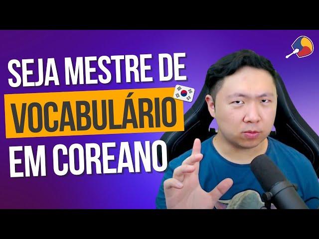 Como memorizar vocabulário em coreano?