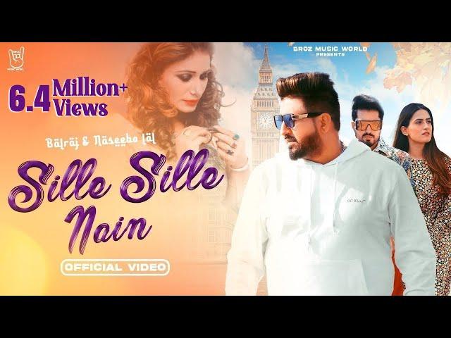 Sille Sille Nain | Balraj &  Naseebo Laal | G Guri | Broz Music World | Latest Punjabi Songs 2023