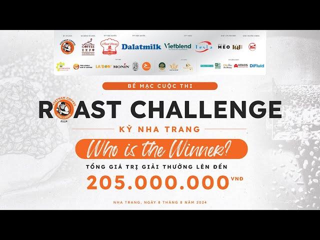 CUỘC THI VIETNAM COFFEE CHALLENGE 2024 |  BẾ MẠC & TRAO GIẢI | Hạng mục thi ROAST CHALLENGE