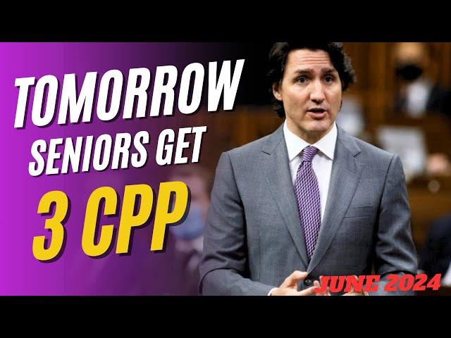 Delivery Dates! 3 CPP Payments $2300+$1600+$750 June 2024 - For All CPP Recipients & Canada Seniors