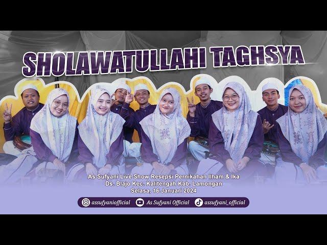 SHOLAWATULLOHI TAGHSYA VOC. LULUK AZZAHRA | AS SUFYANI LIVE TERBARU 2024 | BLAJO KALITENGAH LAMONGAN