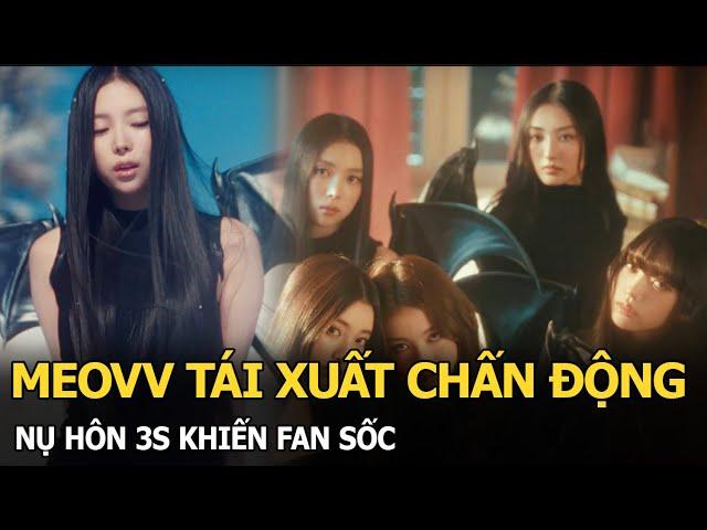 MEOVV tái xuất chấn động, nụ hôn 3s khiến fan sốc