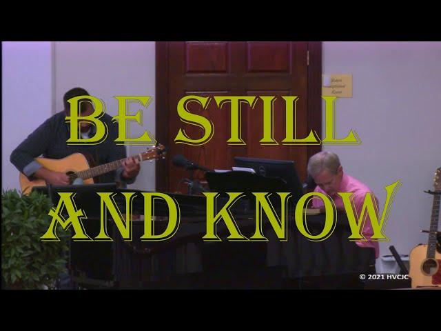Be Still and Know (Happy Valley Church)