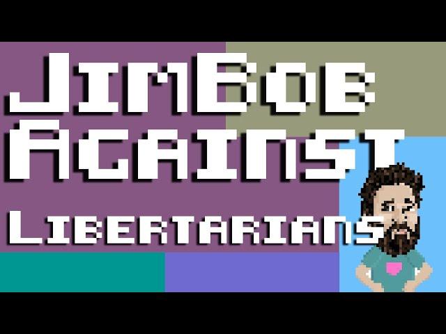 Jimbob Against Libertarians @fabianliberty