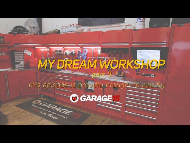 My Dream Workshop - Part 3: Garage15