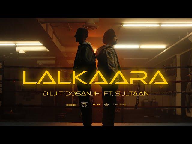 Diljit Dosanjh: Lalkaara (Video) Feat. Sultaan | GHOST | Intense, Raj Ranjodh