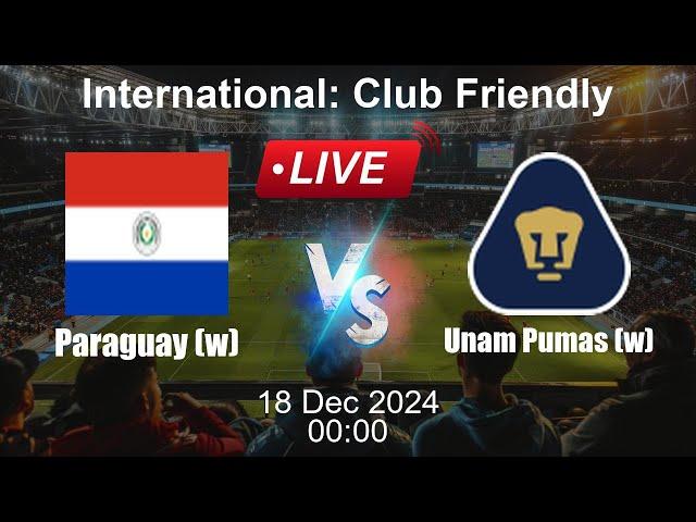  LIVE: Paraguay (w) vs Unam Pumas (w) - Football Live Score - International Club Friendly