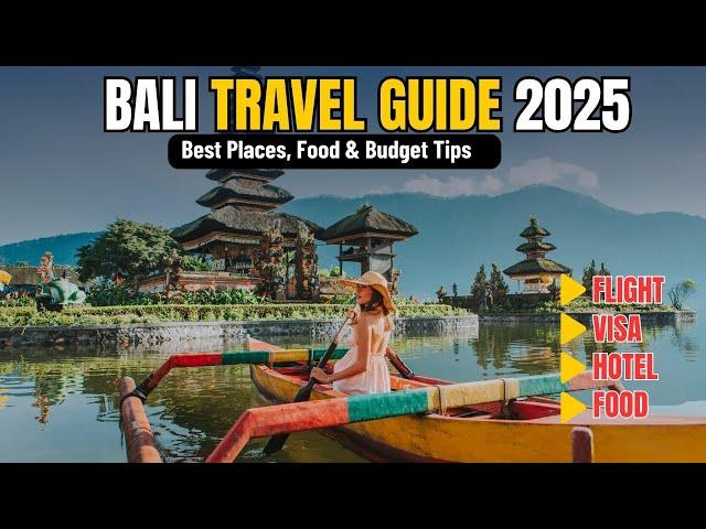 Bali Travel Guide 2025 – Best Places, Food & Budget Tips | Ultimate Bali Trip Planner