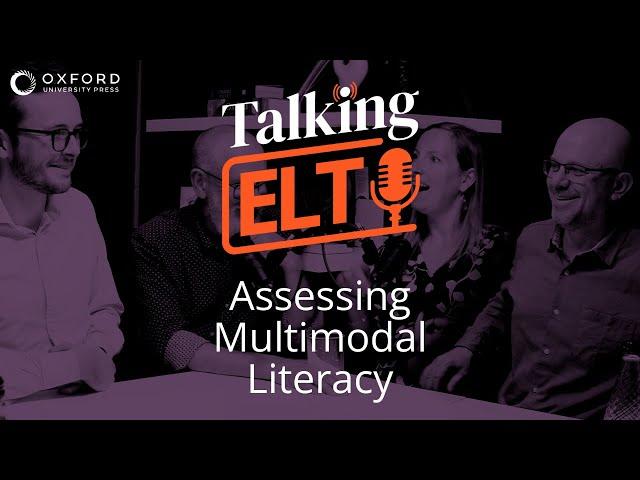 Assessing Multimodal Literacy (Talking ELT S3 E5)