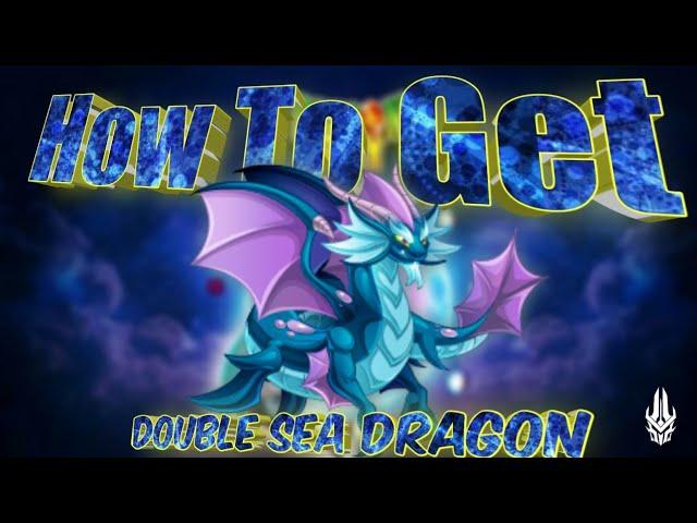 How To Get Double Sea Dragon || Dragon City Mu10fi