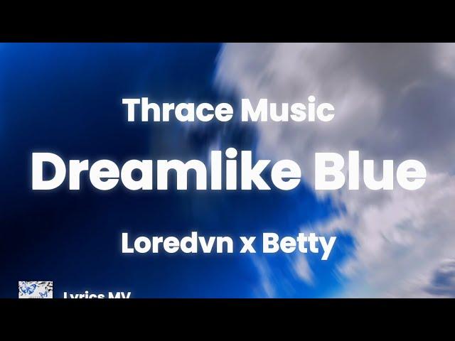 Loredvn x Blumetti - Dreamlike Blue Lyrics