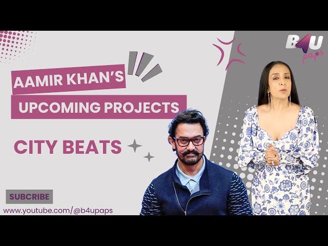 Aamir Khan's Upcoming Projects | Bollywood News | City Beats | B4U Paps #aamirkhan #b4upaps