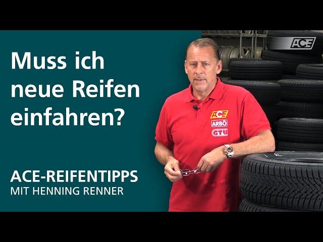 ACE-Reifentipps – Muss ich neue Reifen einfahren?