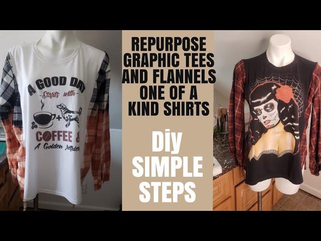 REPURPOSE GRAPHIC TEES AND FLANNELS | ONE OF A KIND SHIRTS|  DIY SIMPLE STEPS