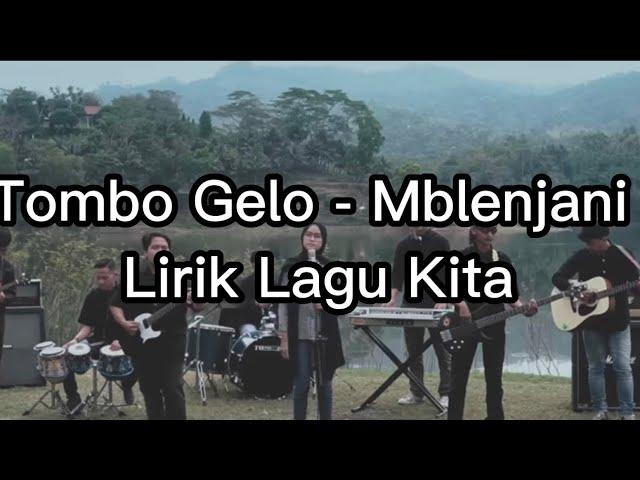 TomboGelo - Mblenjani Lirik Lagu Kita