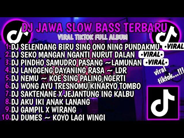 DJ JAWA SLOW BASS TERBARU 2024  DJ SELENDANG BIRU  DJ SEKO MANGAN NGANTI NURUT DALAN VIRAL TIKTOK