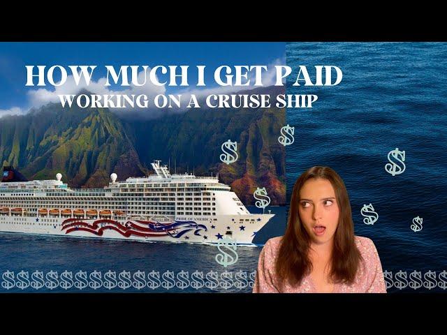 How Much Do Cruise Ship Crew Get Paid? Performer salaries, onboard expenses and more!