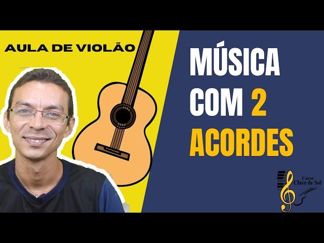 Deus me ama| 2 acordes| Cifra simplificada (Aula de violão)