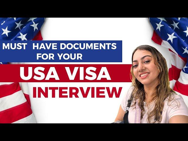 USA Visa Interview : Don’t miss these documents