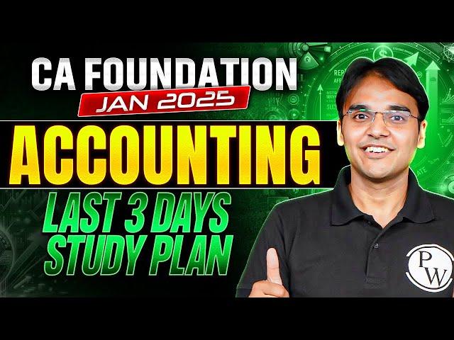 CA Foundation Accounting Last 3 Days Strategy  || CA Foundation Jan 2025