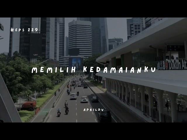 Teman Cerita Eps. 229 - Memilih kedamaianku