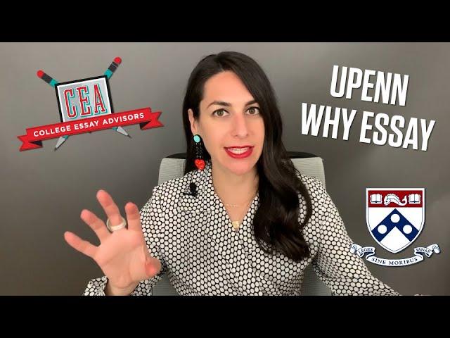 How to Write the Penn "Why" Essay  | College Essay Advisors