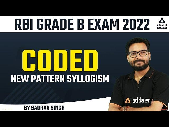 RBI Grade B 2022 | Reasoning | Coded New Pattern Syllogism | RBI Grade B Preparation