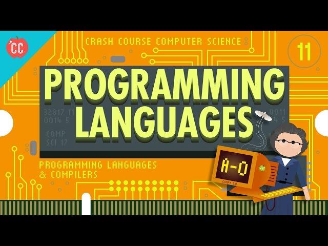 The First Programming Languages: Crash Course Computer Science #11