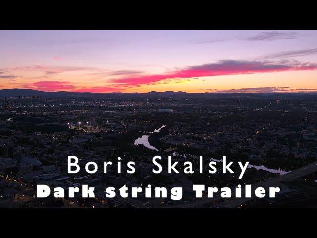 Boris Skalsky - Dark string Trailer - epic relaxation music - Mind Drifter