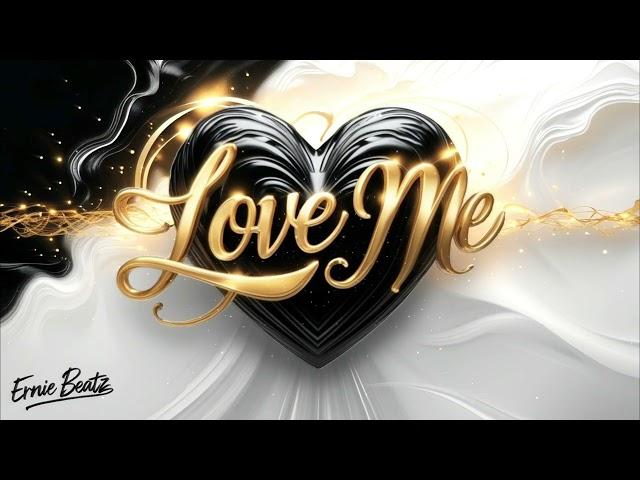 Love Me - [ERNIE BEATZ] #music
