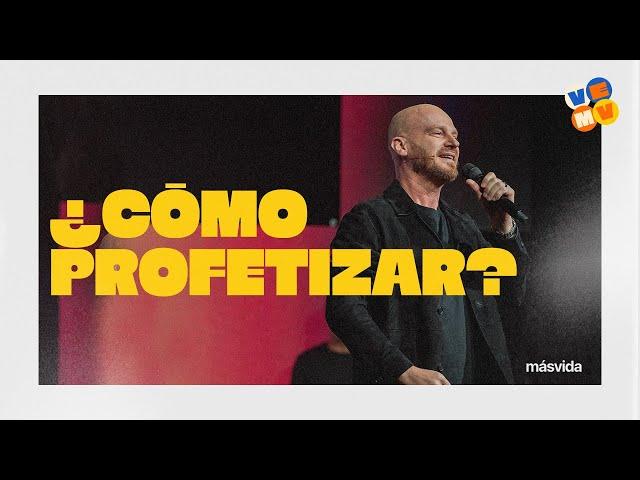 Andrés Spyker  –  ¿Cómo profetizar?