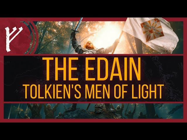 The Edain | Tolkien's Men of Light