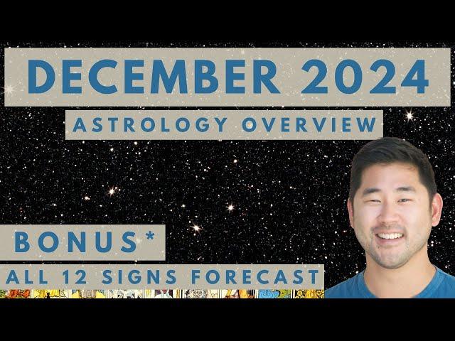 December 2024 Astrology Preview: ALL 12 Signs! 