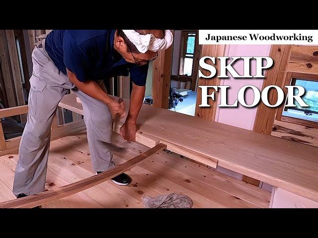 Japanese woodworking - Skip Floor: How to Finish it