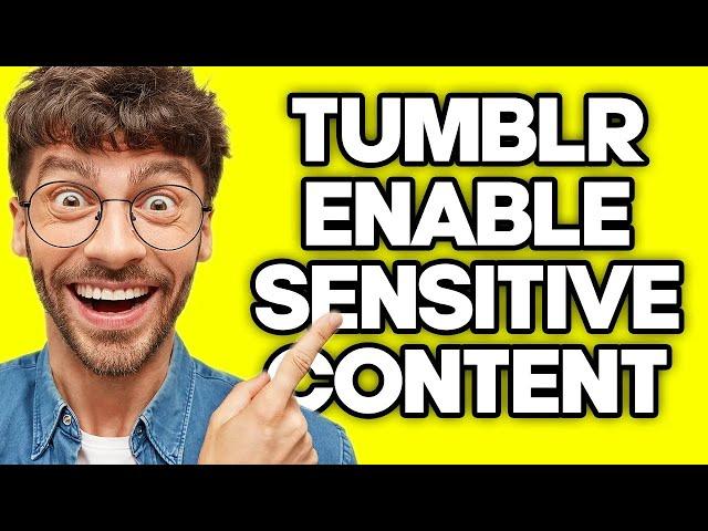 How To Enable Sensitive Content on Tumblr (2023)