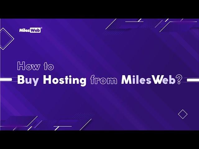 How to Buy Hosting from MilesWeb? | MilesWeb