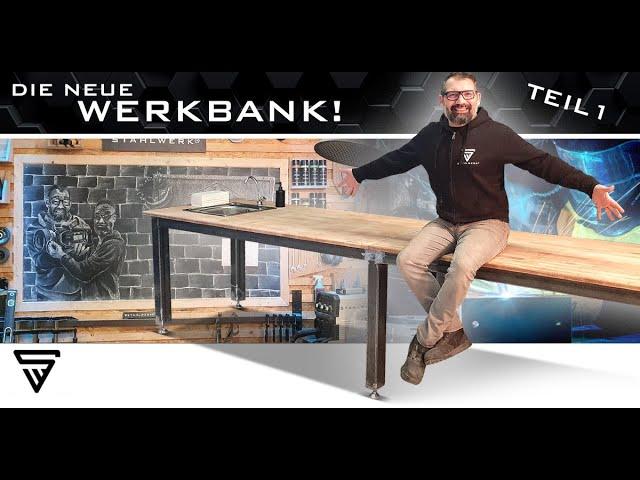 STAHLWERK Werkbank selber bauen – DIY Projekt für Heimwerker & Profis