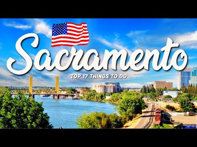 TOP 17 Things To Do In Sacramento  Travel Guide