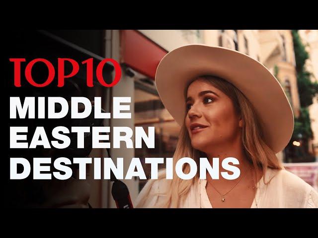 Top 10 Middle Eastern Destinations