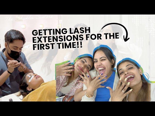 Sisters Self-Care Day: lash + Nail Extensions & Pedicure  | The Shukla Sisters