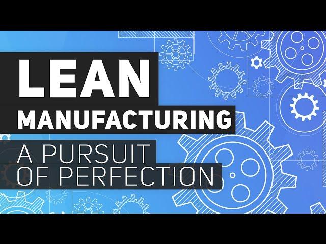  Lean Manufacturing | A pursuit of perfection