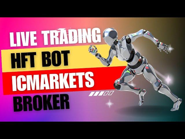 HFT BOT on IC Markets: Live Trading Session Revealed!