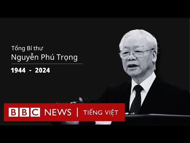 TỔNG BÍ THƯ NGUYỄN PHÚ TRỌNG TỪ TRẦN