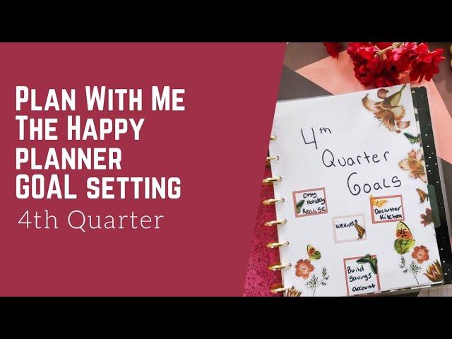 Plan With Me | 4th Quarter Goals | The Happy Planner | Goal Setting