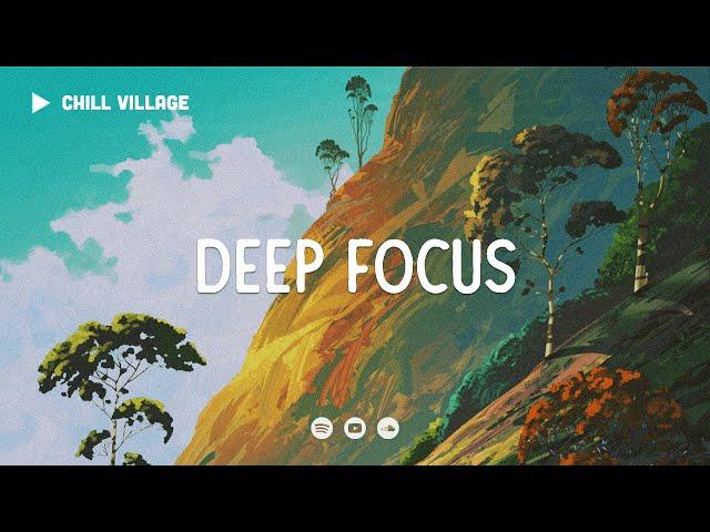 Deep Focus Lofi Mix  Study/Work Concentration [chill lo-fi hip hop beats]